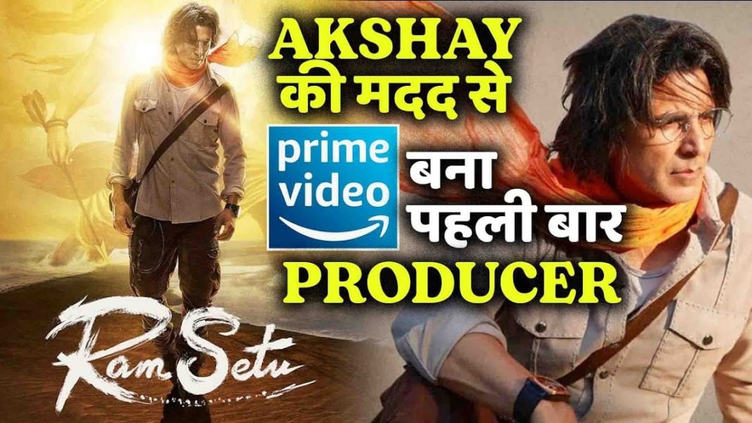 Amazon Prime Video Produce Akshay Kumar ‘Ram Setu’ Movie Check Release