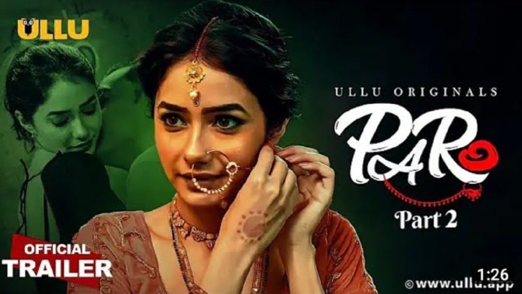 Paro Part 2 ULLU Web Series Episode Review, Story, Cast, Actress Real Name!