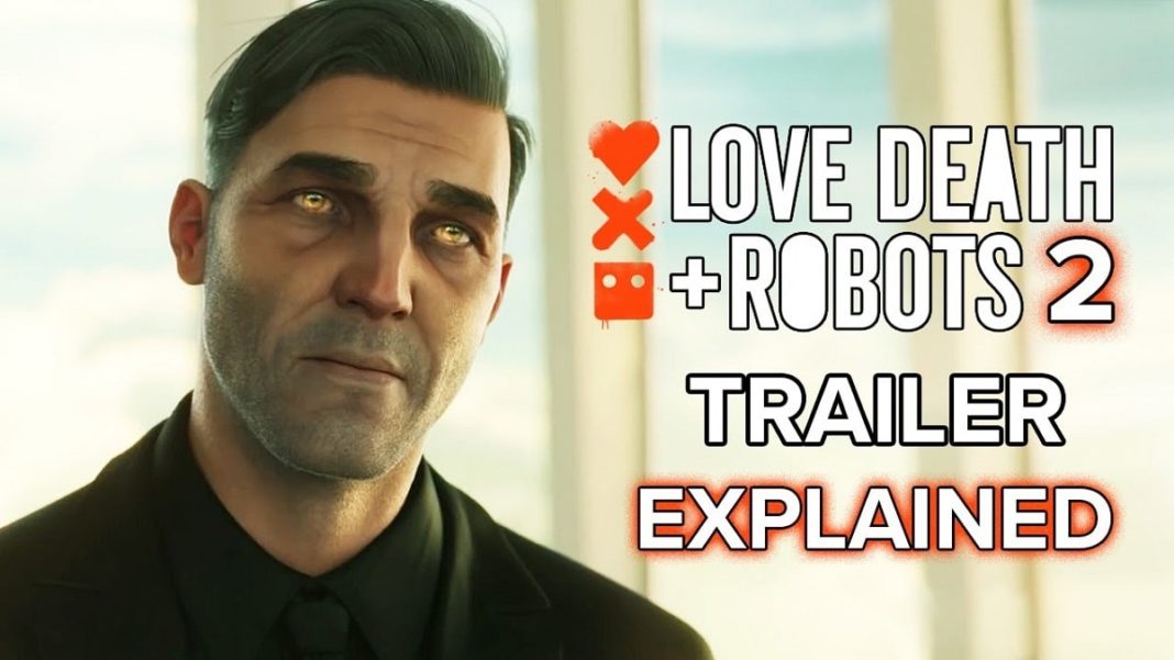 Love, Death and Robots Volume/Season 2 All Episodes Premieres On Netflix!