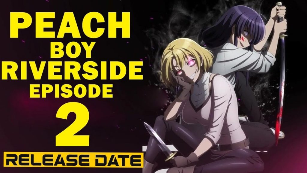 Peach Boy Riverside Episode 2: Release Date, and Time Countdown Revealed!